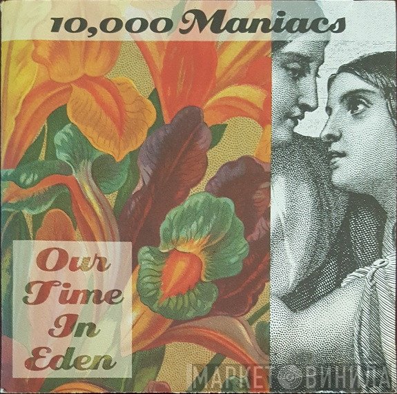 10,000 Maniacs  - Our Time In Eden