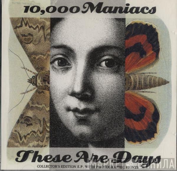 10,000 Maniacs - These Are Days