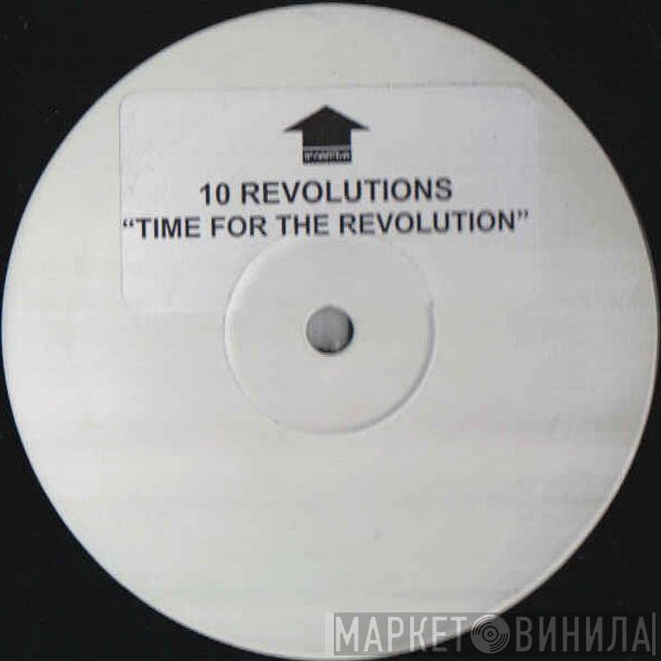 10 Revolutions - Time For The Revolution