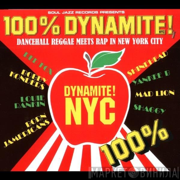  - 100% Dynamite NYC! (Dancehall Reggae Meets Rap In New York City)