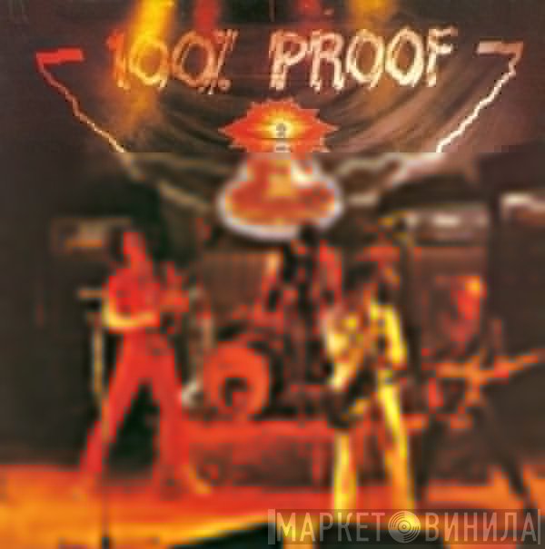 100% Proof  - 100% Proof