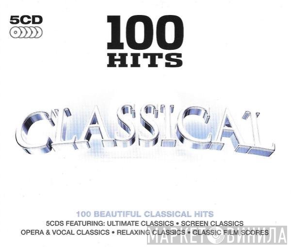  - 100 Hits - Classical