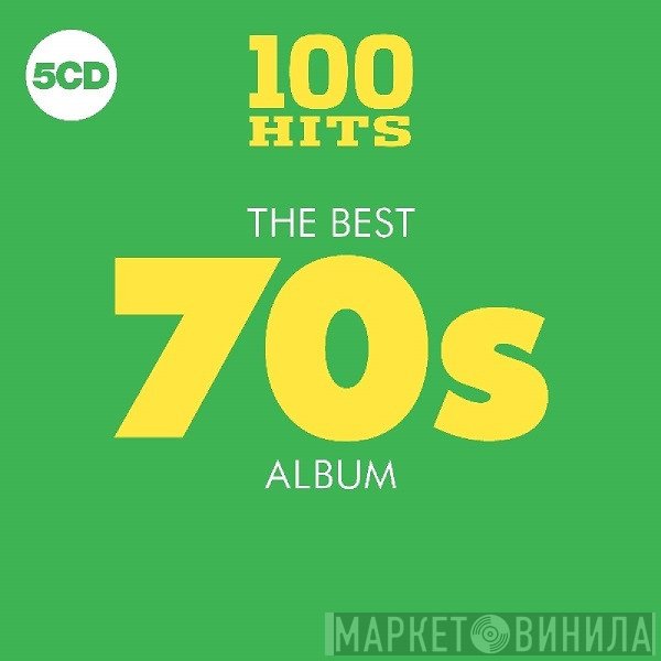  - 100 Hits The Best 70s Album