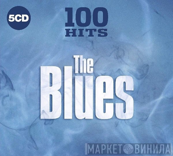  - 100 Hits The Blues