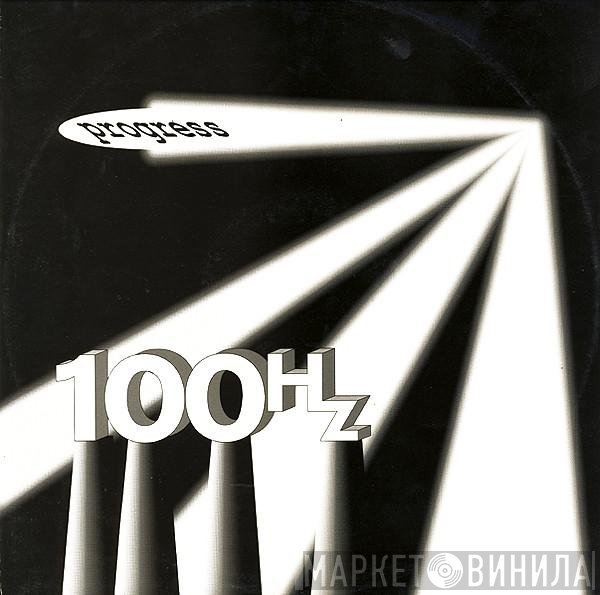 100 Hz - Progress