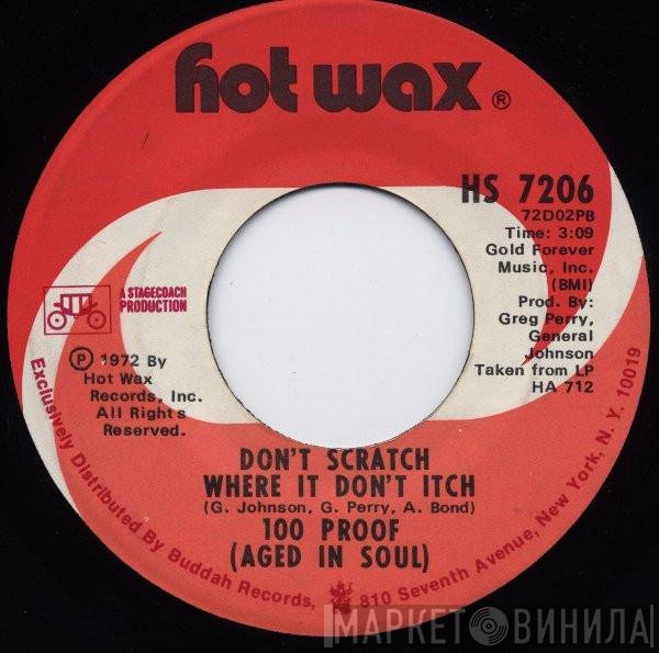 100 Proof Aged In Soul - Don't Scratch Where It Don't Itch / If I Could See The Light In The Window