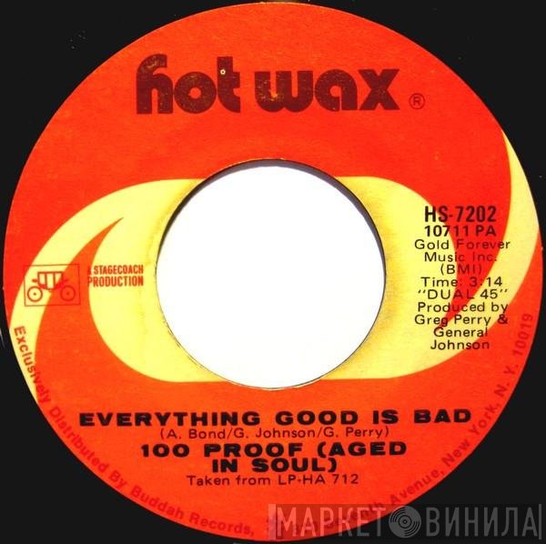 100 Proof Aged In Soul - Everything Good Is Bad / I'd Rather Fight Than Switch