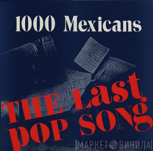 1000 Mexicans - The Last Pop Song