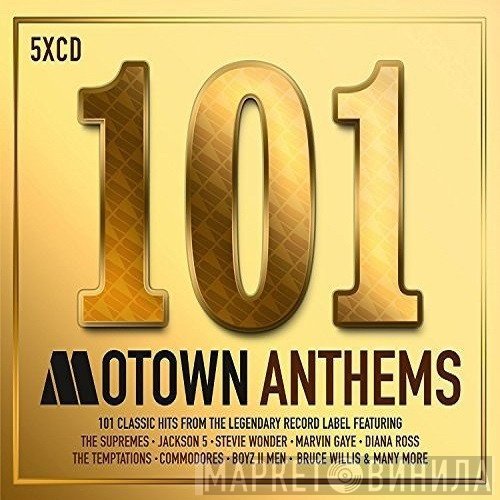  - 101 Motown Anthems
