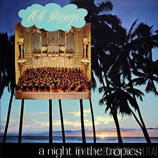 101 Strings  - A Night In The Tropics