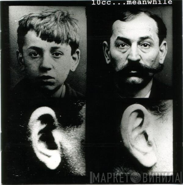 10cc  - ...Meanwhile