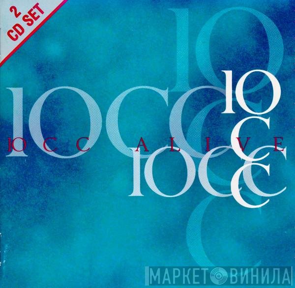 10cc  - Alive