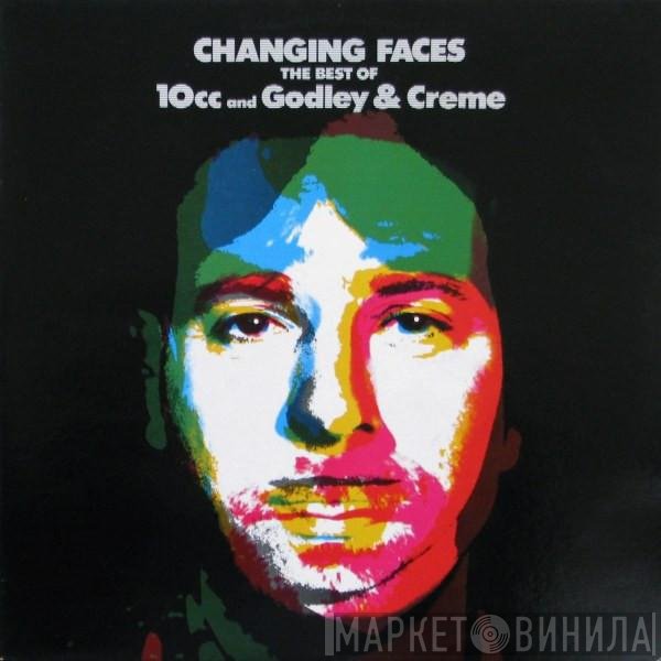 10cc And Godley & Creme  - Changing Faces (The Best Of 10cc And Godley & Creme)