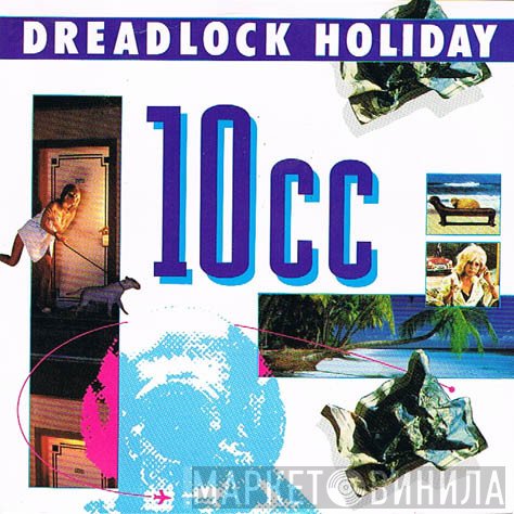 10cc  - Dreadlock Holiday