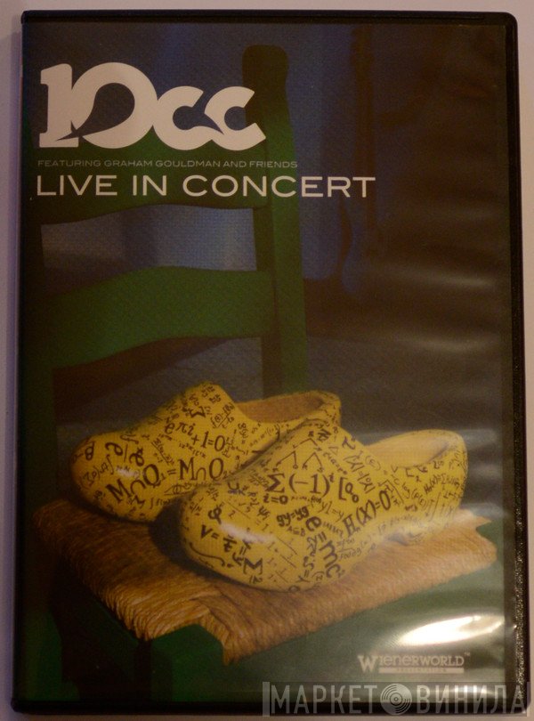 10cc Featuring Graham Gouldman And Friends  - Live In  Concert