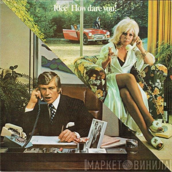 10cc - How Dare You!