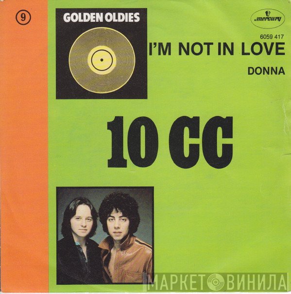 10cc  - I'm Not In Love