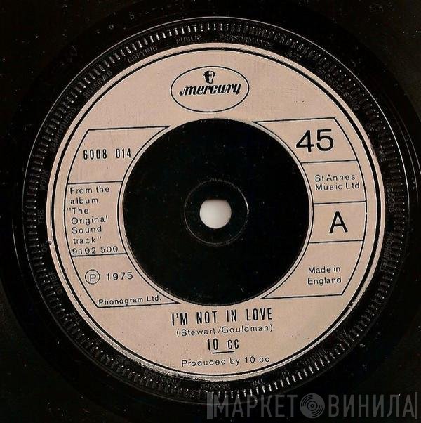 10cc - I'm Not In Love