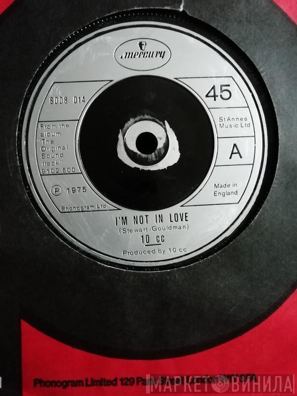 10cc - I'm Not In Love