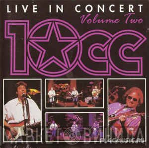 10cc  - Live In Concert - Volume Two
