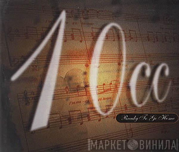 10cc  - Ready To Go Home