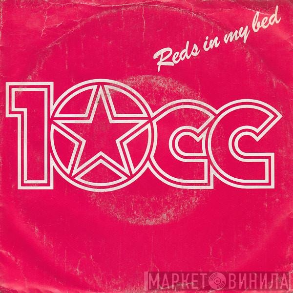 10cc  - Reds In My Bed