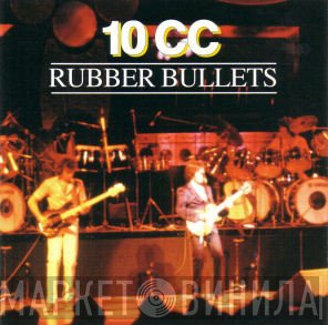 10cc  - Rubber Bullets