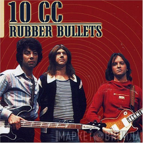 10cc  - Rubber Bullets