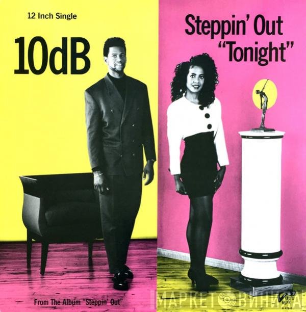 10db - Steppin' Out "Tonight"