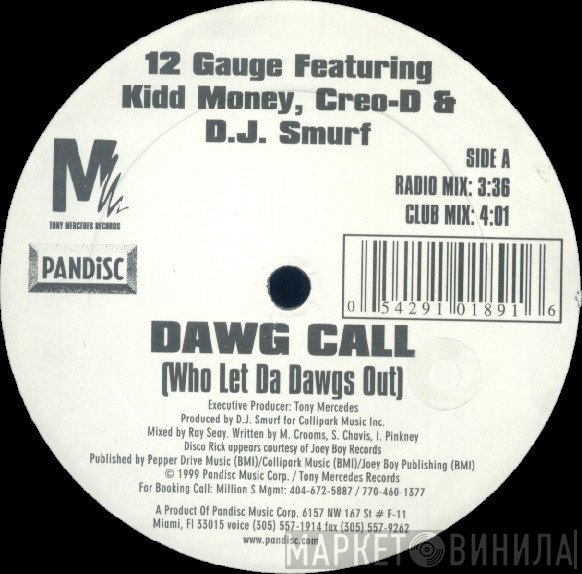 12 Gauge, DJ Smurf , Kidd Money, Creo-D - Dawg Call (Who Let Da Dawgs Out)