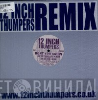 12 Inch Thumpers - Don't You Know (Remixes)