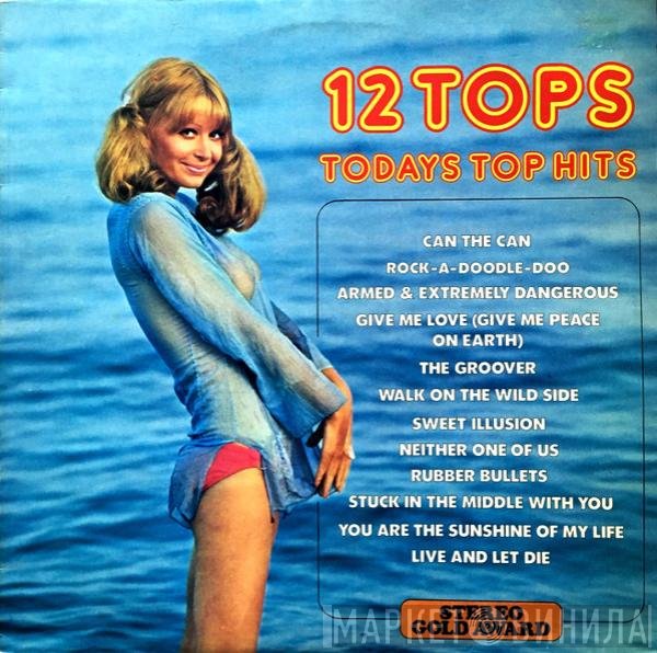  - 12 Tops Today's Top Hits Volume 12