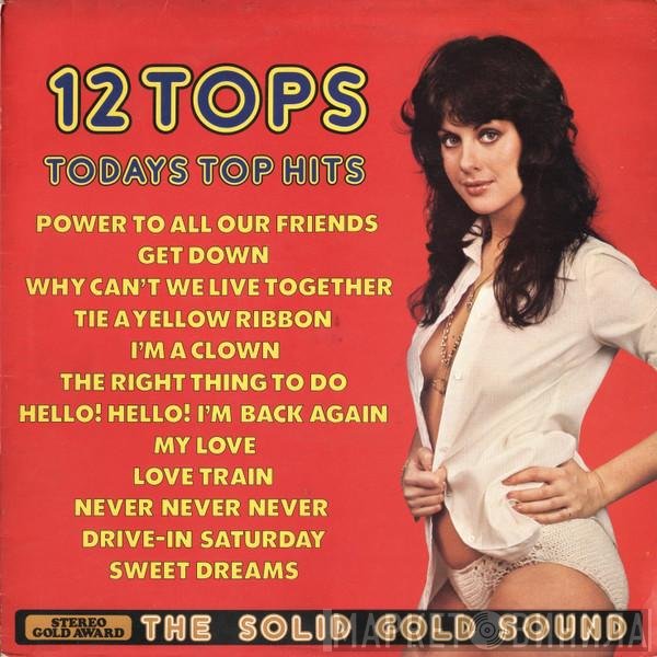  - 12 Tops - Todays Top Hits