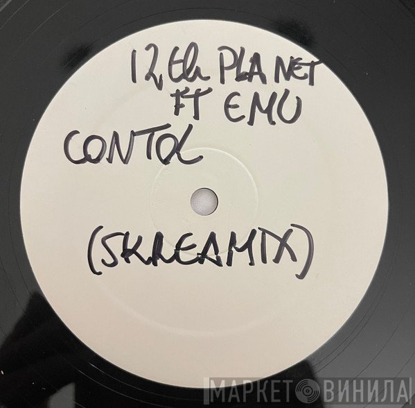12th Planet Featuring Emu   - Control