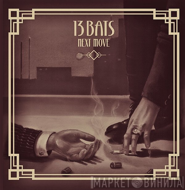 13 Bats - Next Move