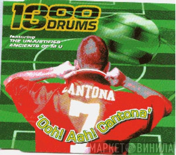 1300 Drums, The Unjustified Ancients Of M U - Ooh! Aah! Cantona