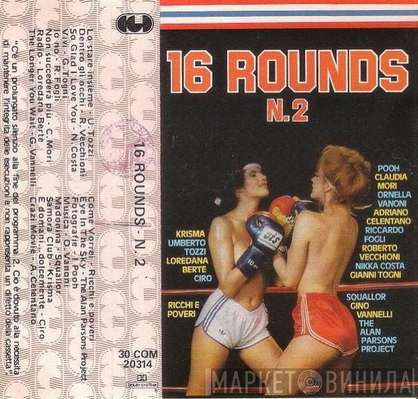  - 16 Rounds N. 2