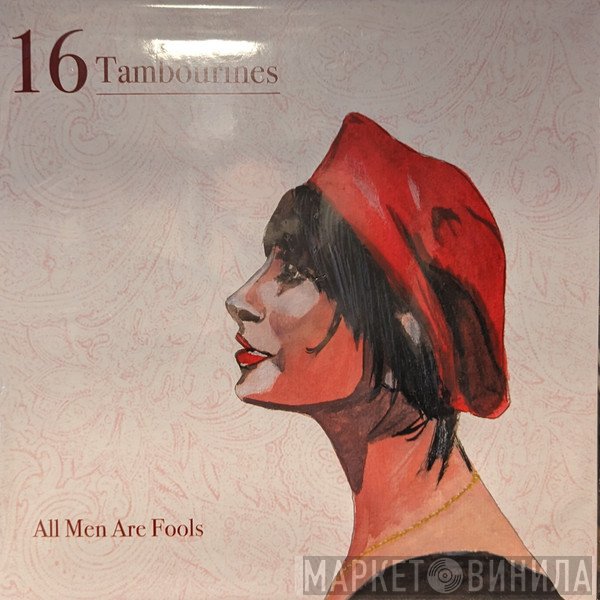 16 Tambourines - All Men Are Fools
