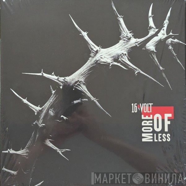 16 Volt - More Of Less