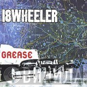 18 Wheeler - Grease