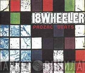 18 Wheeler - Prozac Beats
