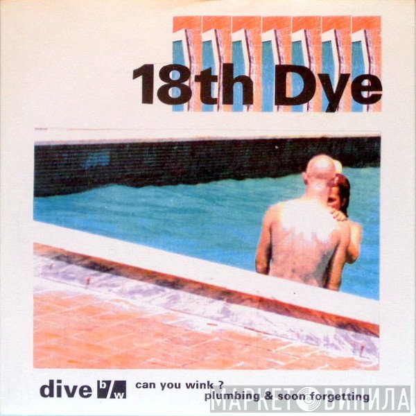 18th Dye - Dive