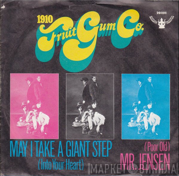 1910 Fruitgum Company - May I Take A Giant Step (Into Your Heart) / (Poor Old) Mr. Jensen