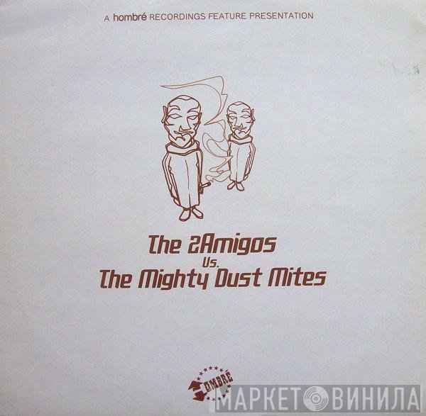2 Amigos, The Mighty Dust Mites - Untitled