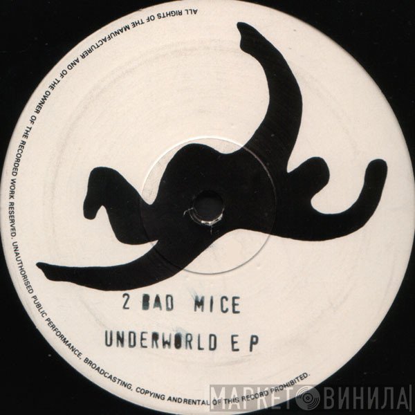 2 Bad Mice  - Underworld EP