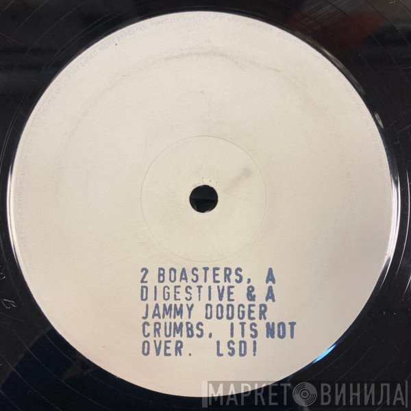 2 Boasters - Crumbs / Its Not Over / LSD !