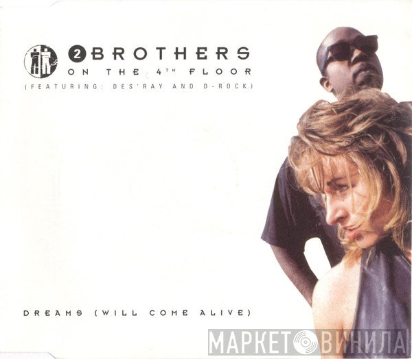 2 Brothers On The 4th Floor, D-Rock, Des'Ray - Dreams (Will Come Alive)