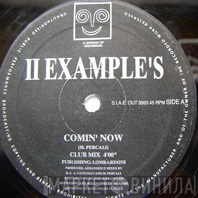 2 Examples  - Comin' Now