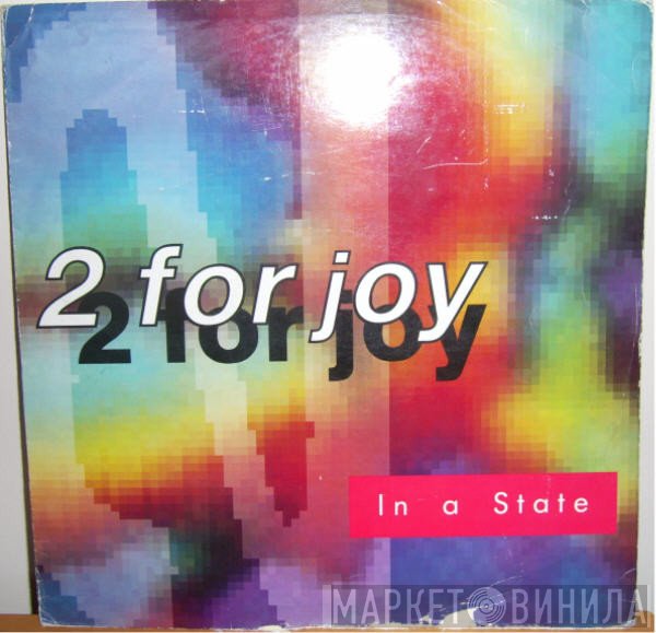 2 For Joy  - In A State