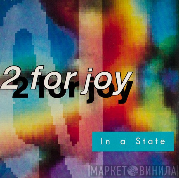 2 For Joy - In A State